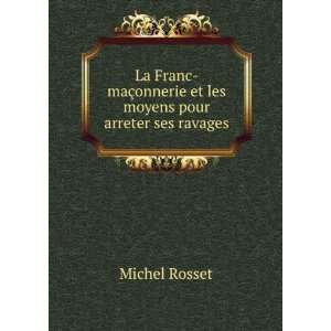   onnerie et les moyens pour arreter ses ravages Michel Rosset Books