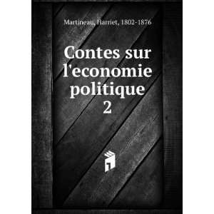    Contes sur leconomie politique. 2 Martineau Harriet Books