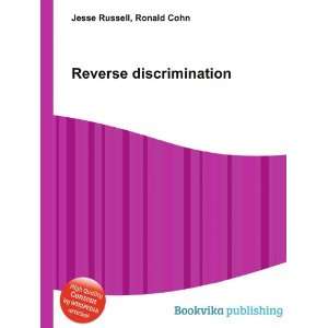  Reverse discrimination Ronald Cohn Jesse Russell Books