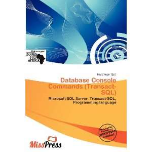  Database Console Commands (Transact SQL) (9786136581163 