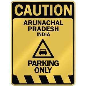   CAUTION ARUNACHAL PRADESH PARKING ONLY  PARKING SIGN 