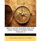 new bell s latin course for the first year in