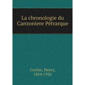 La chronologie du Canzoniere de PÃ©trarque Henry, 1854 1926 Cochin 