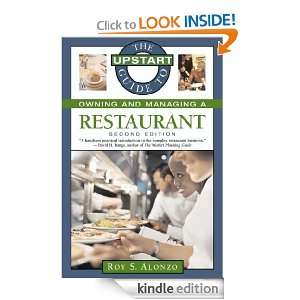 The Upstart Guide to Owning and Managing a Restaurant Roy S. Alonzo 