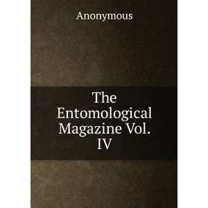  The Entomological Magazine Vol. IV Anonymous Books