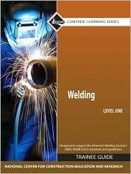 Welding Lev 1 Trainee Guide, Paperback, (013609967X), NCCER, Textbooks 