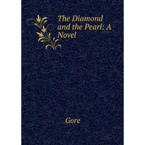  The Diamond and the Pearl A Novel Gore Books