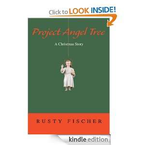 Project Angel Tree A Christmas Story Rusty Fischer  