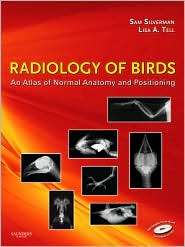 Radiology of Birds An Atlas of Normal Anatomy and Positioning 
