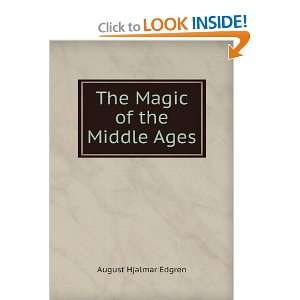 The Magic of the Middle Ages August Hjalmar Edgren  Books