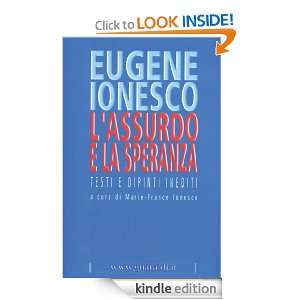 assurdo e la speranza (Italian Edition) Eugène Ionesco  