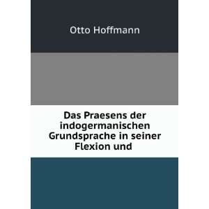   Grundsprache in seiner Flexion und . Otto Hoffmann Books