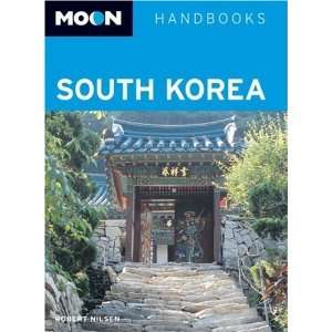 Moon Handbooks South Korea [Paperback] Robert Nilsen 