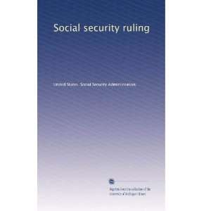  Social security ruling United States. Social Security 