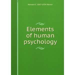    Elements of human psychology Howard C. 1867 1934 Warren Books