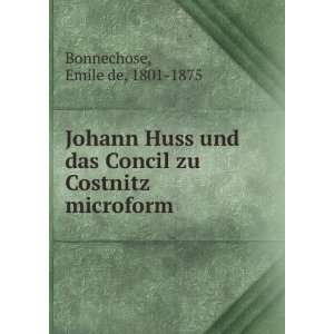  Johann Huss und das Concil zu Costnitz microform Emile de 