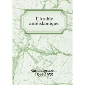  LArabie antÃ©islamique Ignazio, 1844 1935 Guidi Books