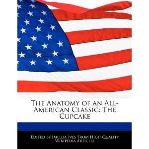   All American Classic The Cupcake (9781241685300) Imelda Ives Books