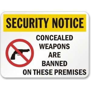 Security Notice Concealed Weapons Are Banned On These Premises (no 