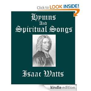 Hymns and Spiritual Songs Isaac Watts  Kindle Store
