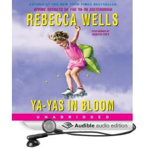   in Bloom (Audible Audio Edition) Rebecca Wells, Judith Ivey Books