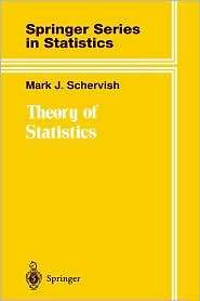 Theory of Statistics, (0387945466), Mark J. Schervish, Textbooks 
