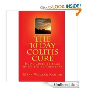 The 10 Day Colitis Cure How I Cured 10 Years of Colitis by Christmas 