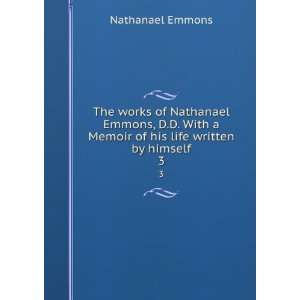   himself. 3 Nathanael, 1745 1840,Ide, Jacob, 1785 1880 Emmons Books