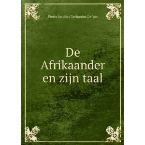    De Afrikaander en zijn taal Pieter Jacobus Gerhardus De Vos Books
