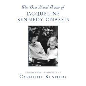  The Best Loved Poems of Jacqueline Kennedy Onassis 