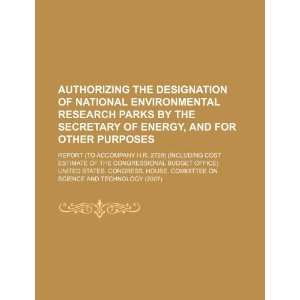Authorizing the designation of national environmental research parks 