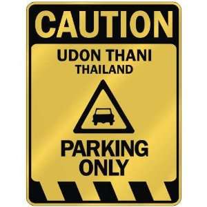   CAUTION UDON THANI PARKING ONLY  PARKING SIGN THAILAND 
