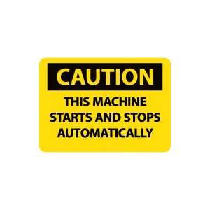   Machine Starts And Stops Automatically Safety Sign