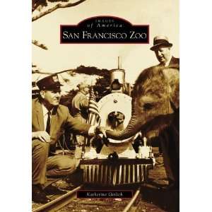  San Francisco Zoo (Images of America) (Images of America 