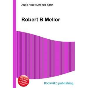  Robert B Mellor Ronald Cohn Jesse Russell Books