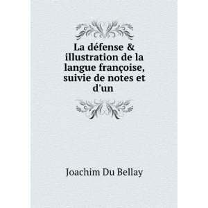   franÃ§oise, suivie de notes et dun . Joachim Du Bellay Books