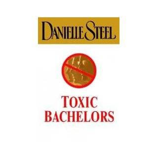 Toxic Bachelors by Steel, Danielle