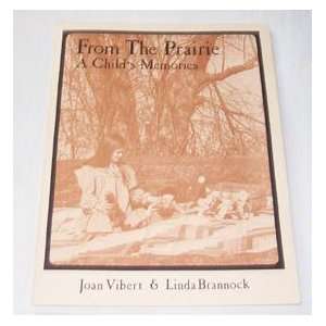   PRAIRIE. A CHILDS MEMORIES. Joan and Brannock, Linda Vibert Books