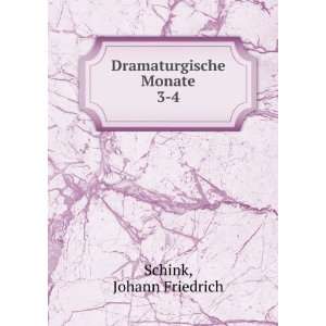  Dramaturgische Monate. 3 4 Johann Friedrich Schink Books