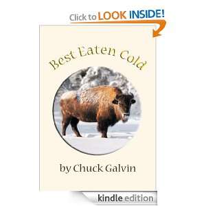 Best Eaten Cold Chuck Galvin  Kindle Store