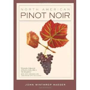    North American Pinot Noir [Hardcover] John Winthrop Hæger Books