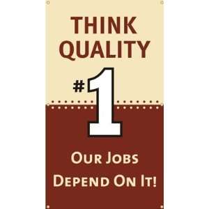  Think #1 Quality, Our Jobs Depend On It Banner, 48 x 28 