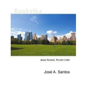 JosÃ© A. Santos Ronald Cohn Jesse Russell  Books