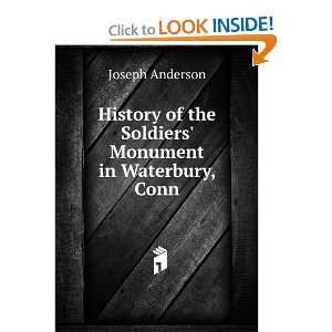   of the Soldiers Monument in Waterbury, Conn Joseph Anderson Books