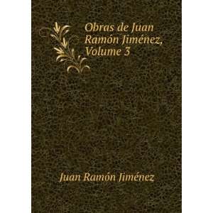  ©nez, Volume 3 (Spanish Edition) Juan RamÃ³n JimÃ©nez Books