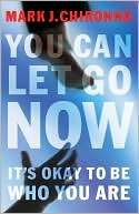 You Can Let Go Now Its Okay to Be Who You Are