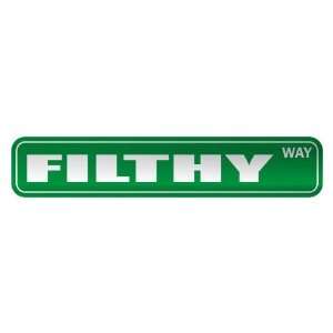   FILTHY WAY  STREET SIGN ADJETIVE