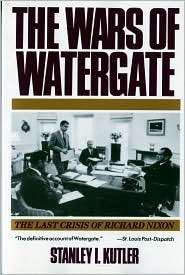 Wars of Watergate The Last Crisis of Richard Nixon, (0393308278 