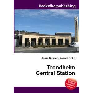  Trondheim Central Station Ronald Cohn Jesse Russell 