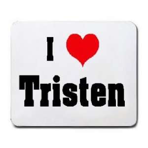  I Love/Heart Tristen Mousepad